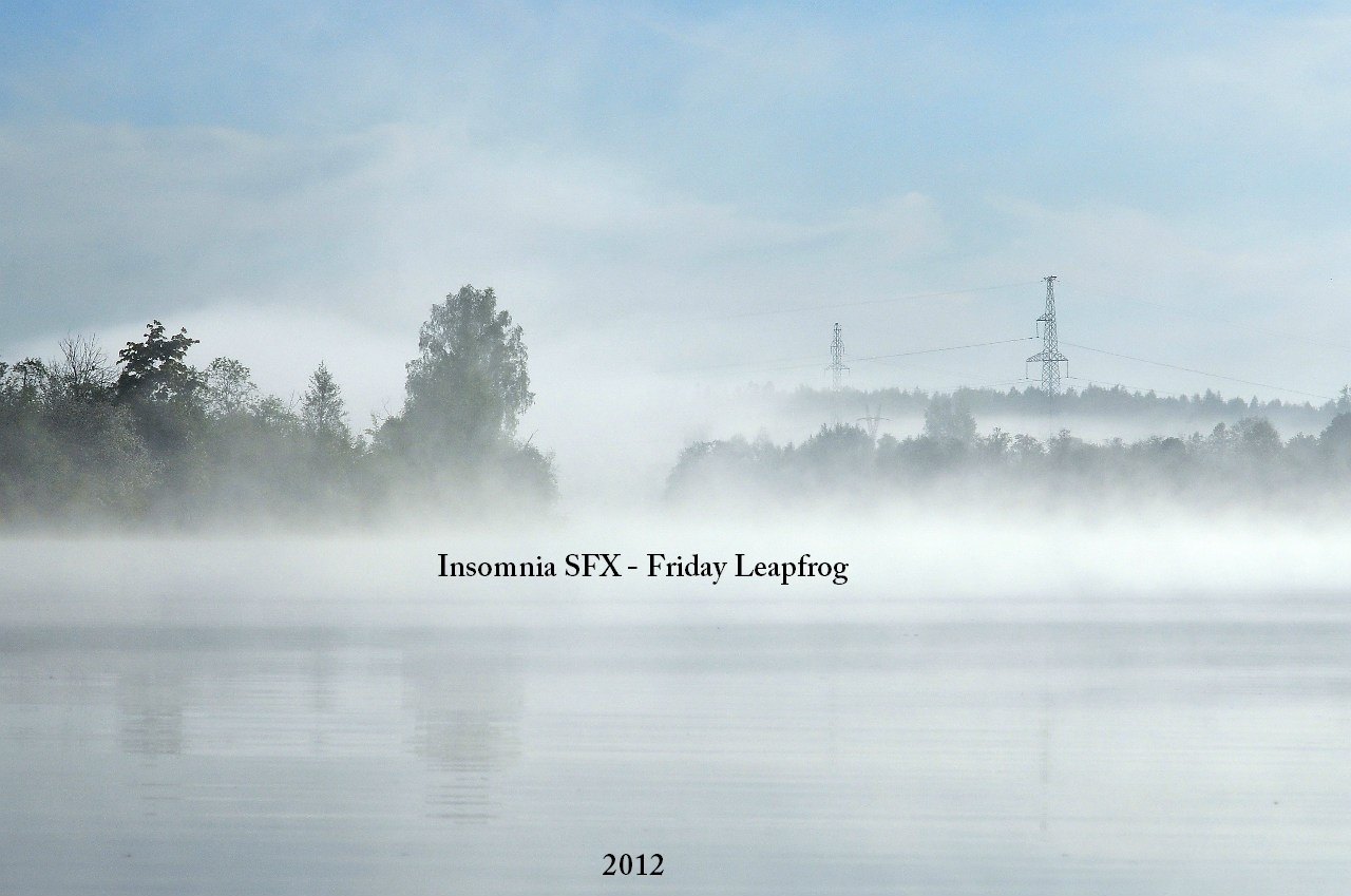 Insomnia SFX — Friday Leapfrog (13)