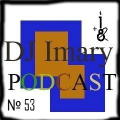 Dj Imary Podcast № 53 Part 1 (53)