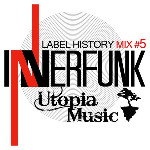 INNERFUNK LABEL HISTORY MIX #5 — UTOPIA MUSIC  (#5)
