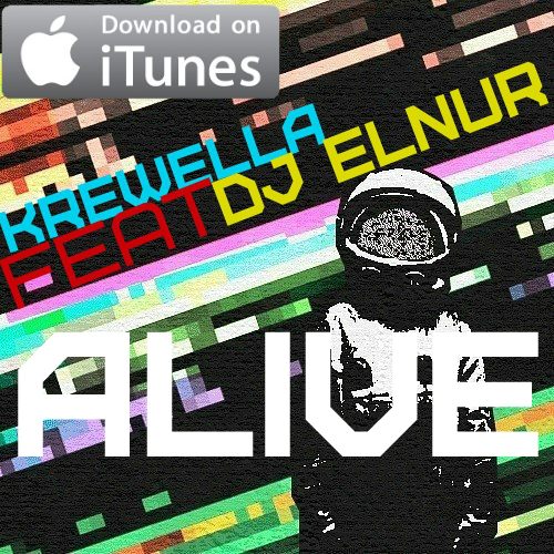 Krewella feat. DJ ELNUR — ALIVE (7)