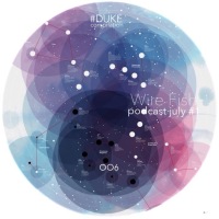 Wire Fish Podcast #OO6 DUKE compilation