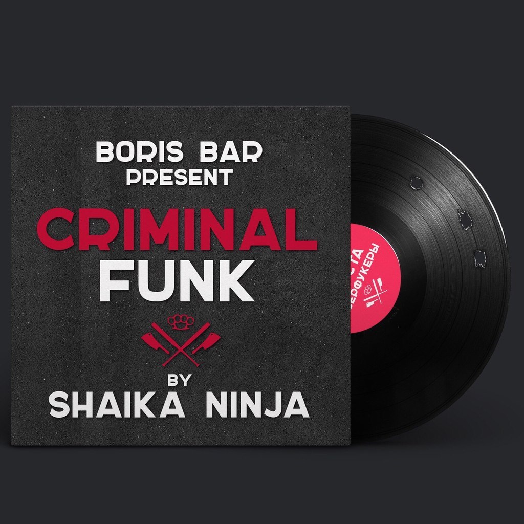021. Shaika Ninja — Criminal Funk (Boris Bar Present)
