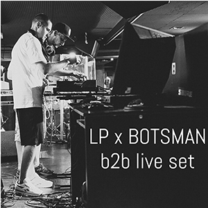 027. SKNJ presents LP x Botsman — b2b Live Set