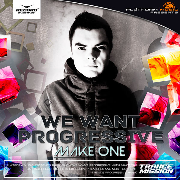 Make One — We Want Progressive (050) Make One — We Want Progressive (050)