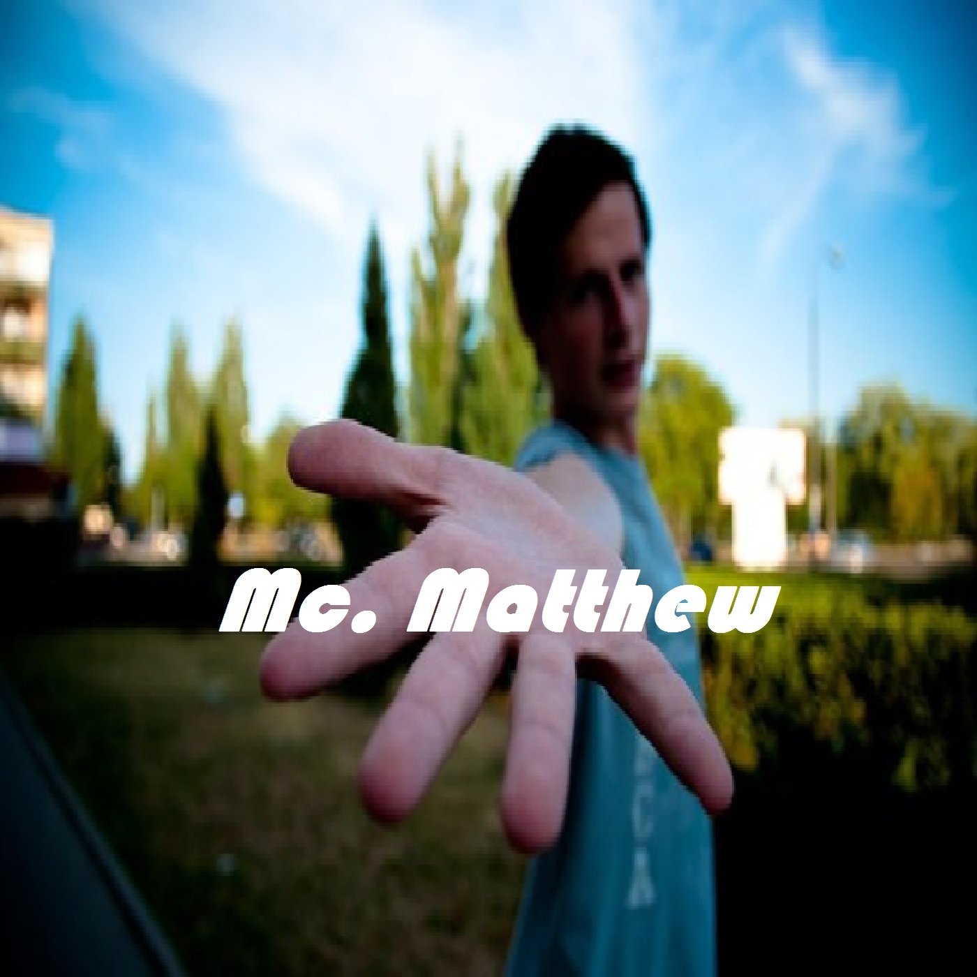 Mc. Matthew— Онродился вэтот мир