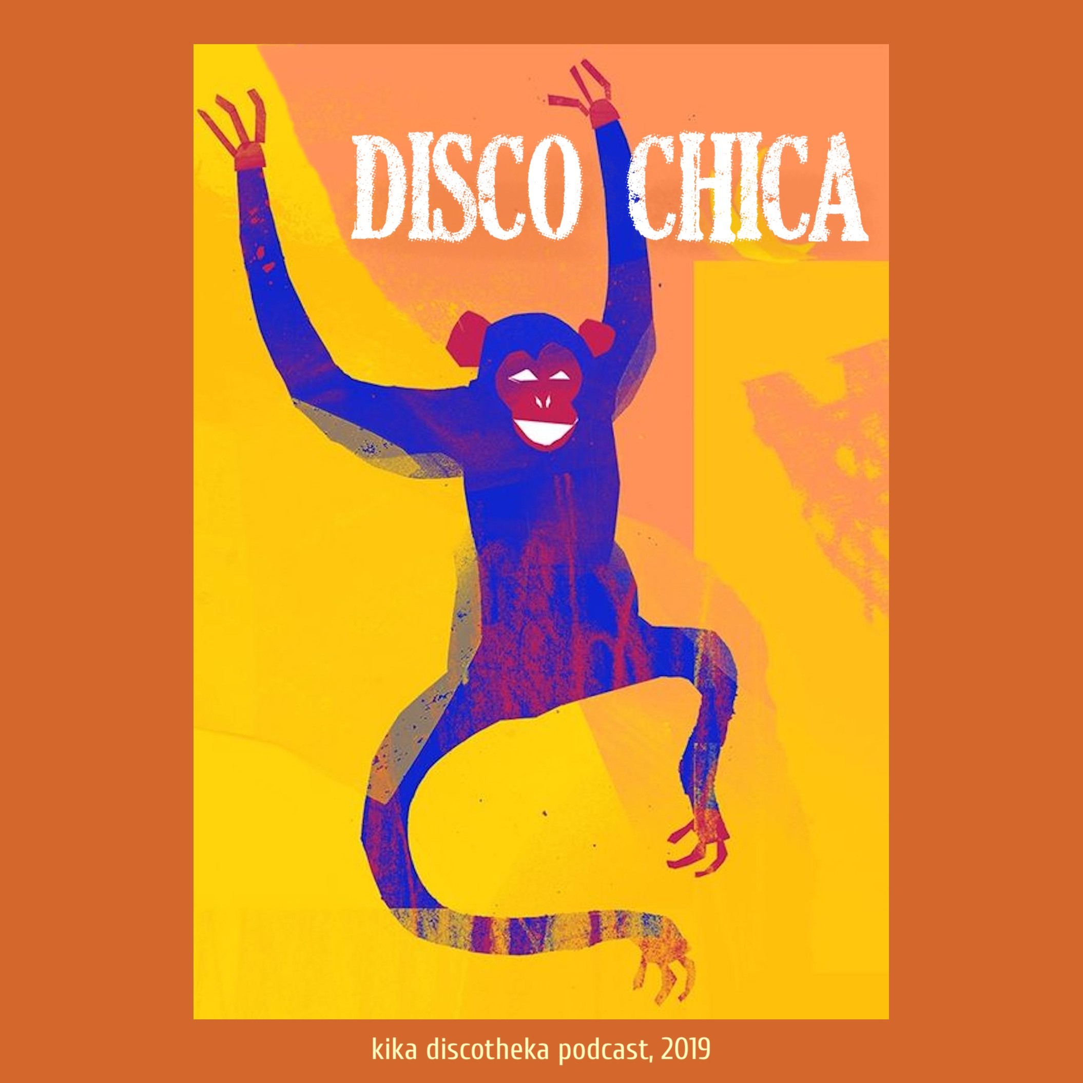 Kika Discotheka Podcast - Disco Chica (32)