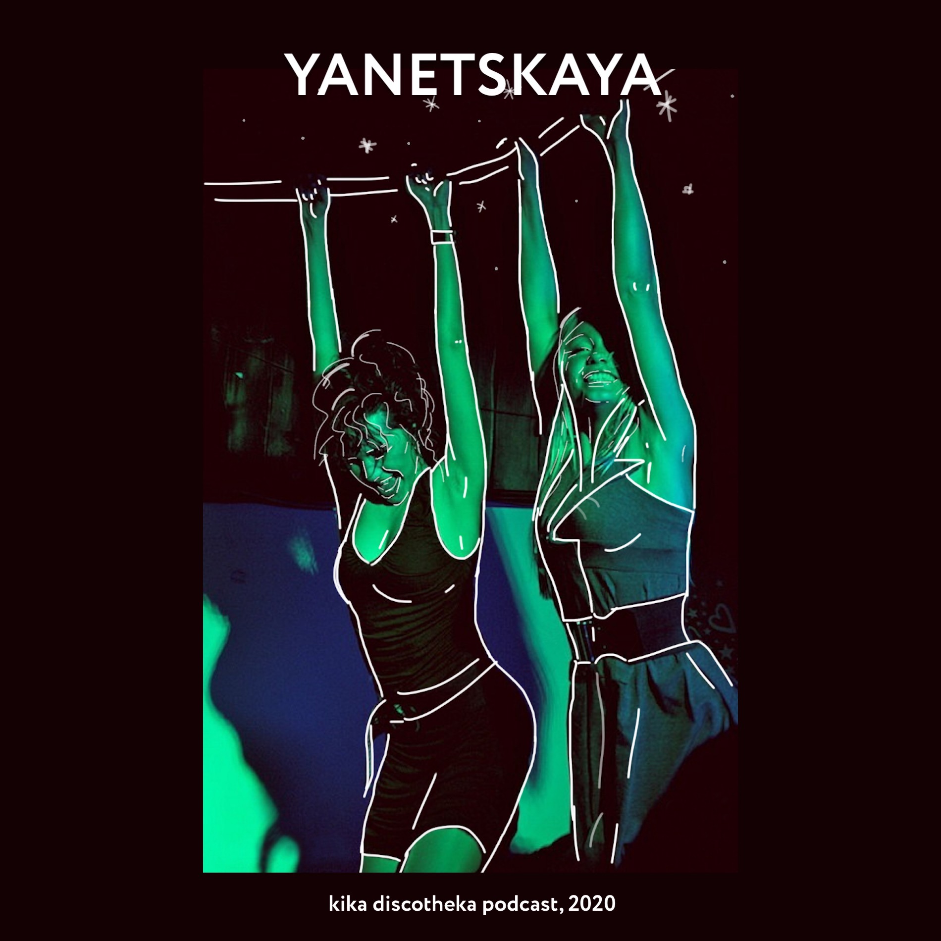 Kika Discotheka Podcast - Yanetskaya Vol. 1 (41)