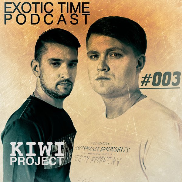 KIWI Project — Exotic Time Podcast #003 (003)