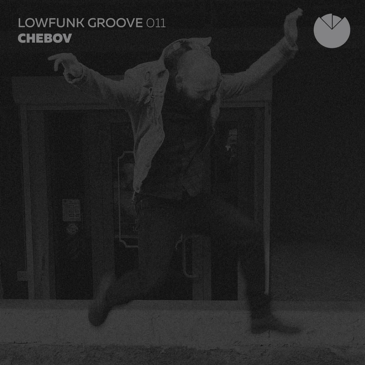 Lowfunk Groove #011 (Chebov — Live Mix) (011)